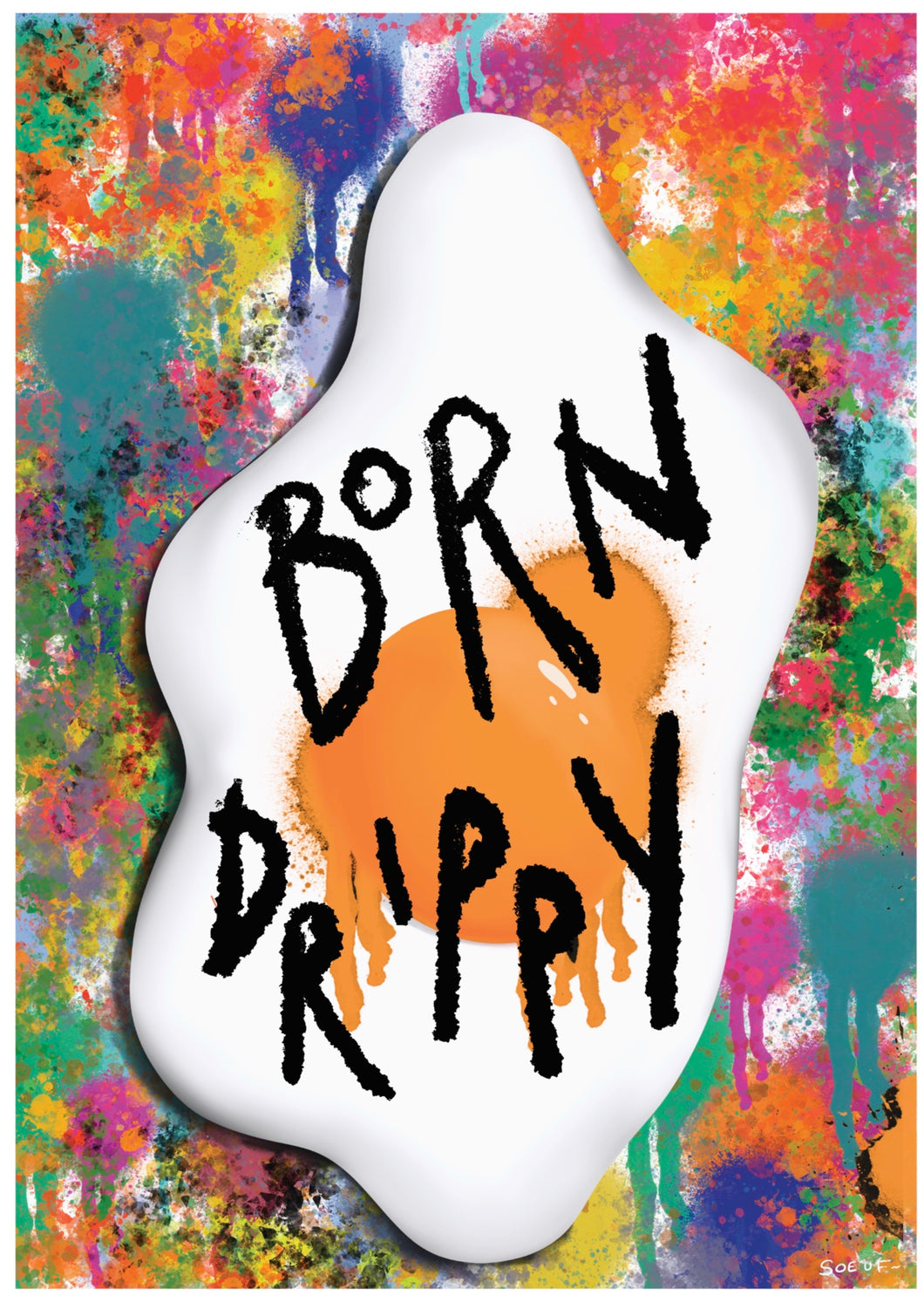 Born Drippy (Nuxx) A5 Art Print